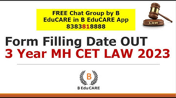 Form Filling Date OUT -  3 YEAR MAH CET LAW 2023