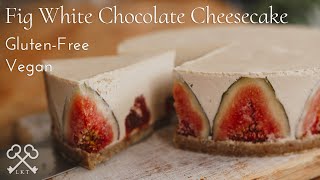 No-Bake Fig White Chocolate Cheesecake | Gluten Free Vegan Desserts by LowKey Table (Vegan + Gluten-Free) 2,445 views 1 year ago 8 minutes, 1 second