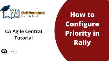How to  Customize Priority in Rally | Configure Priority in Rally | CA Agile Central Tutorial Rally