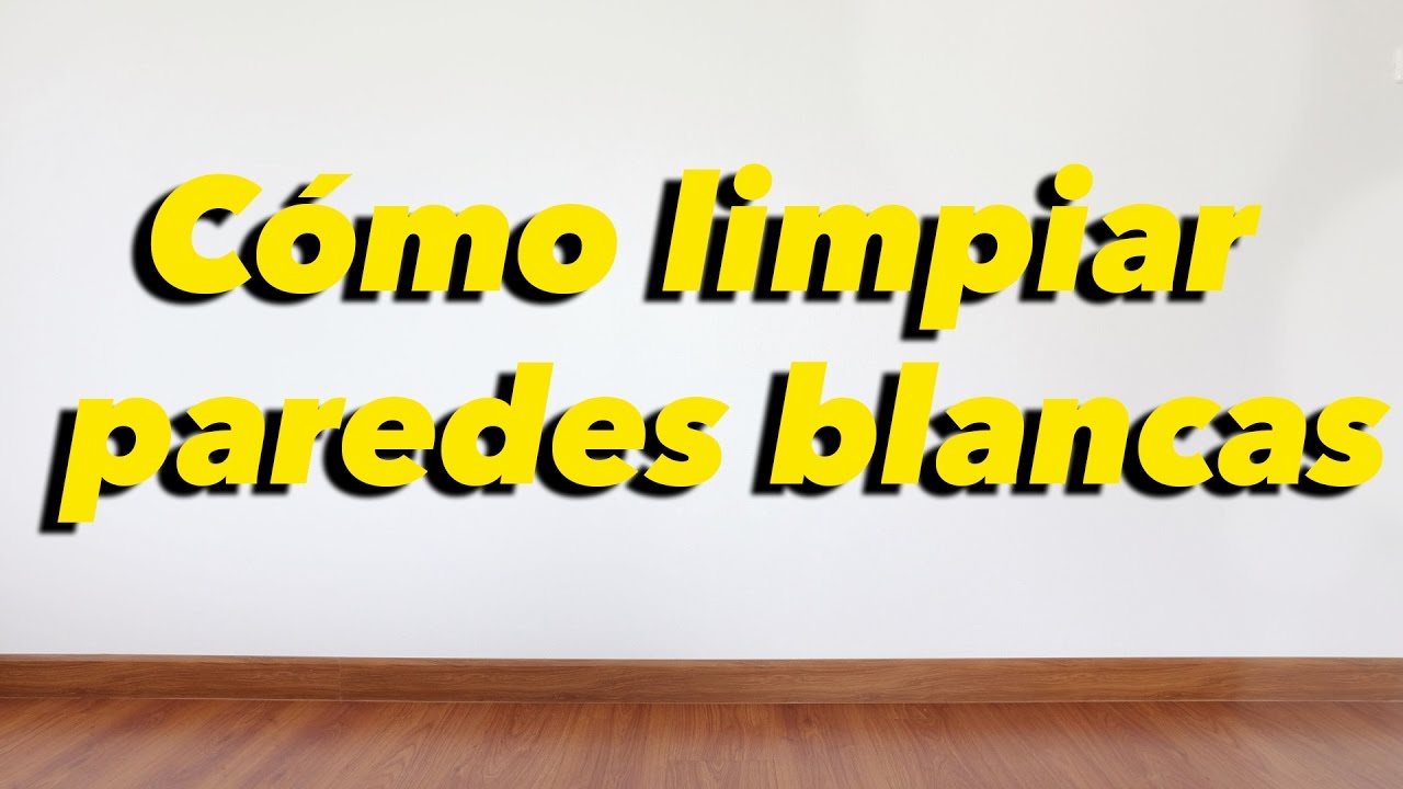 Cómo limpiar paredes blancas 