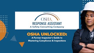 OSHA Unlocked: A Former Inspector's Guide to Mastering Compliance & Inspections