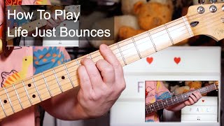 &#39;Life Just Bounces&#39; The Fall Guitar &amp; Bass Lesson