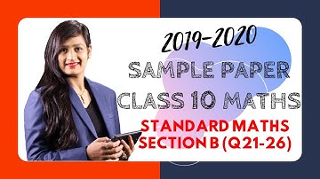Sample Paper (Standard Maths) Class 10 Maths for CBSE Exam 2020 - Section B (Q.21 to Q.26)