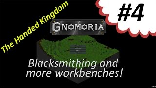 Lets Play Gnomoria 4 Blacksmithing workbenches  (tutorial, beginners guide)
