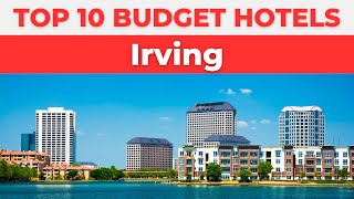 Best Budget Hotels in Irving