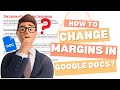 How To Change Google Docs Margins in 1 Minute