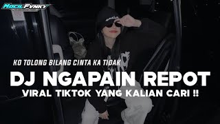 Download Lagu DJ KO TOLONG BILANG CINTA KA TIDAK || DJ NGAPAIN REPOT SLOW BASS REMIX VIRAL TIKTOK TERBARU 2025 MP3 Download Lagu DJ KO TOLONG BILANG CINTA KA TIDAK || DJ NGAPAIN REPOT SLOW BASS REMIX VIRAL TIKTOK TERBARU 2025 MP3