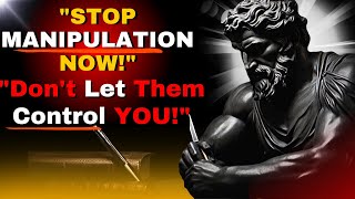 15 STOIC LESSONS to AVOID being MANIPULATED | Marcus Aurelius STOICISM