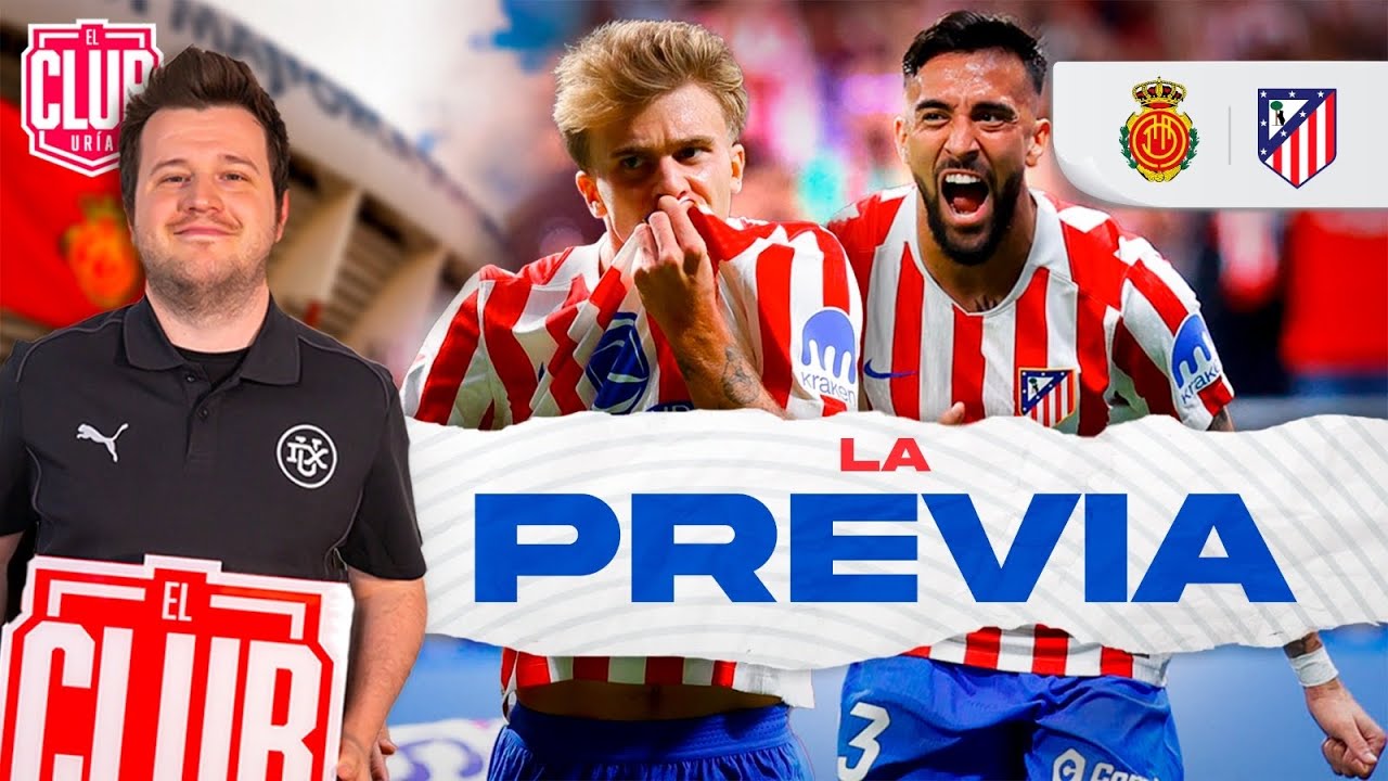 LA PREVIA: MALLORCA vs. ATLÉTICO DE MADRID | JORNADA 5 LALIGA 25/26