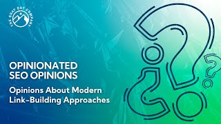 Opinions About Modern Link-Building Approaches