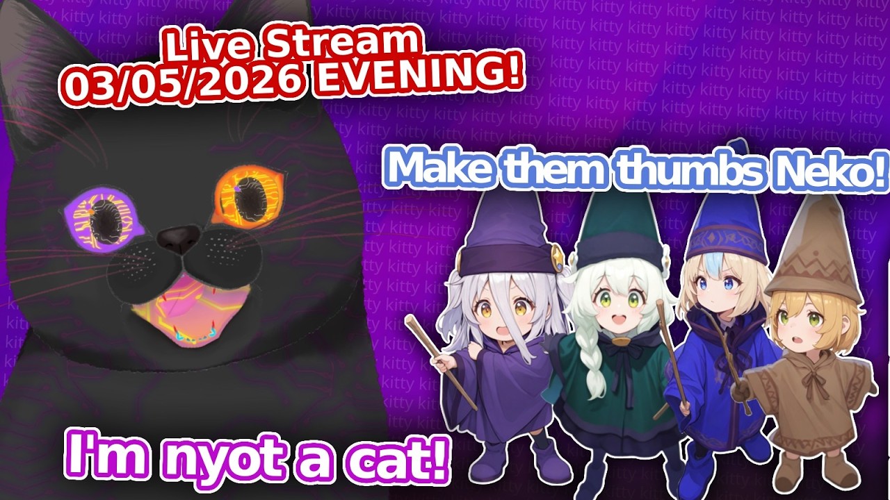 Making some thumbs and maybe a clip (03/05/26 evening!)