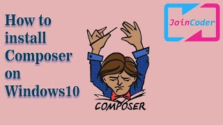 How to install composer on Windows 10 | Tips 1 How to install composer on Windows 10 | Tips 1