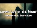 Living Life In The Night - Cheriimoya (Lyrics) ft. Sierra Kidd