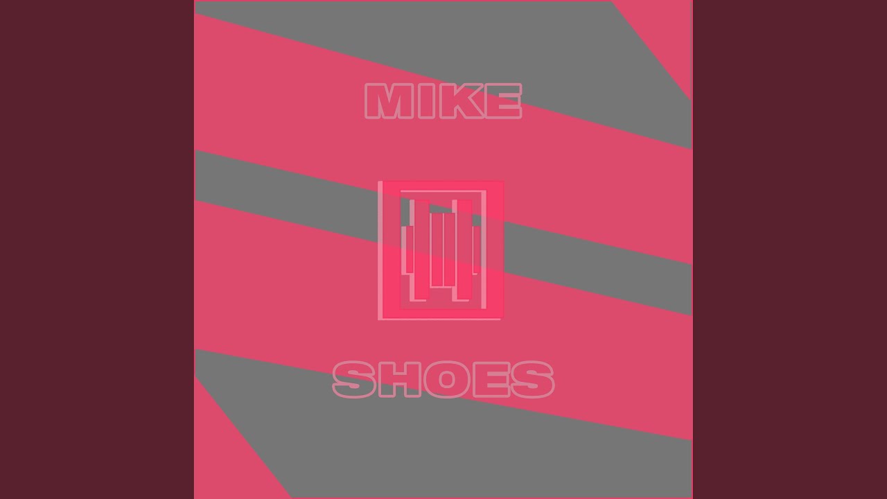 Mike Shoes - YouTube