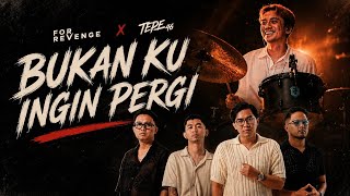 ForRevenge x Tepe46 - BUKAN KU INGIN PERGI (FESTIVAAAL) @forrevenge @TeguhPrakoso27 @ybrap 