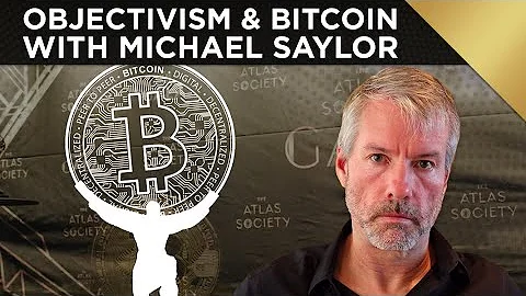 Objectivism and Bitcoin with Michael Saylor