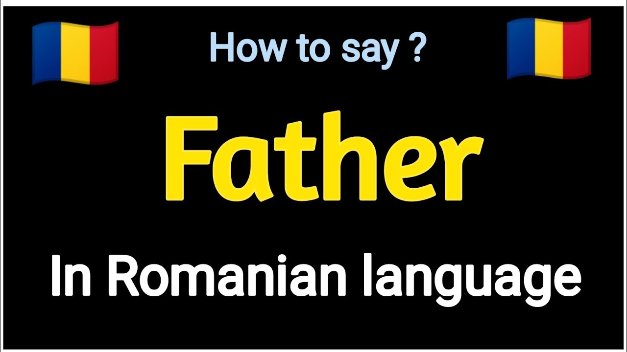 How To Pronounce "Father" In Romanian language  🇷🇴 .