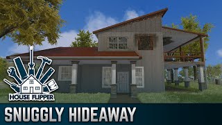 Snuggly Hideaway | House Flipper