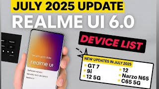 Realme July 2025 Update ✅ Full Device List with Realme UI 6.0