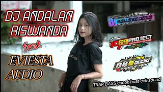 DJ UMBRELLA ANDALAN RISWANDA feat EVIESTA AUDIO || TRAP Cocok Buat Cek Sound