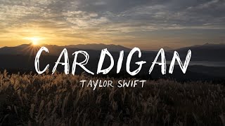 Taylor Swift - Cardigan  (Lyrics)