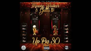 Moone Walker - Up By 30