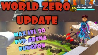 World Zero Update Max LVL 90 New PVP Arena and Dungeon