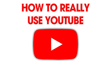 HOW TO REALLY USE YOUTUBE