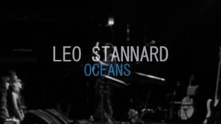 Leo Stannard - Oceans (TivoliVredenburg)