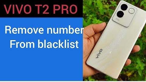How to remove number from blacklist, Vivo T2 pro call block kaise karen