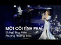 MỘT CÕI TÌNH PHAI (Ngô Thụy Miên) ☘ Phương Phương Thảo live at Concert Mắt Biếc