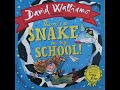 Theres a snake in my school childrens story  read aloud