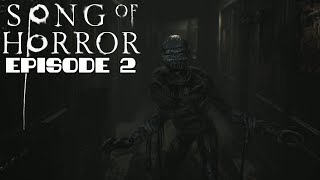 SONG OF HORROR - Full Episode 2 Gameplay Walkthrough (No Commentary)