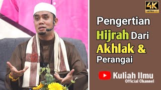 Pengertian Hijrah Dari Akhlak Dan Perangai | Ustaz Elyas Ismail