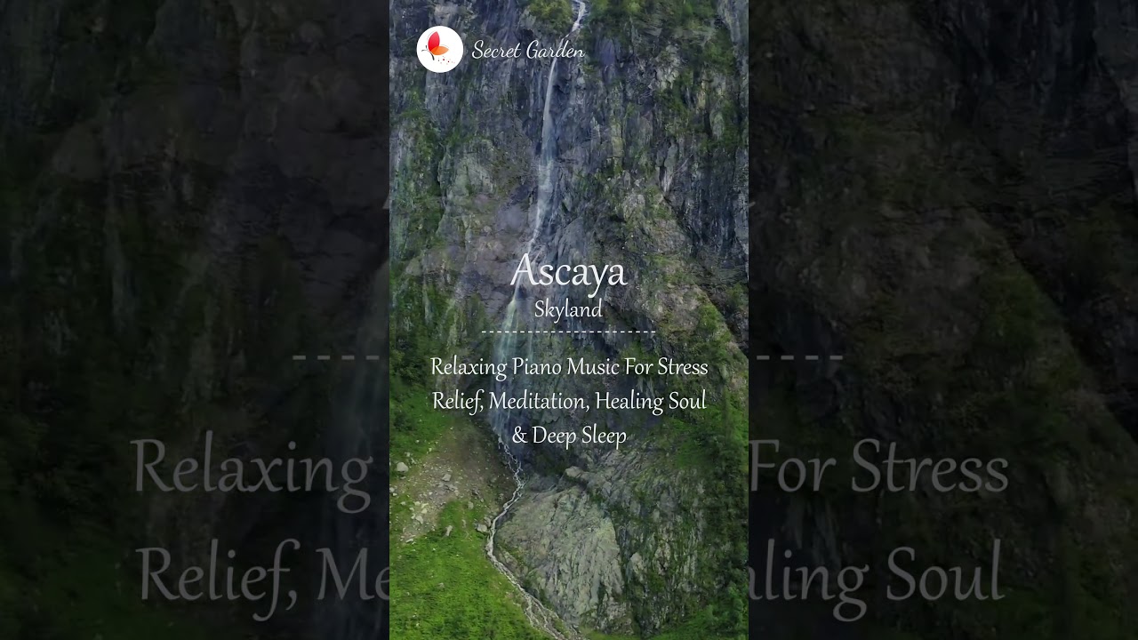 Watch "Ascaya - Skyland" | Relaxing Piano Music For Stress Relief, Meditation, Healing Soul & Deep Sleep on YouTube Watch "Ascaya - Skyland" | Relaxing Piano Music For Stress Relief, Meditation, Healing Soul & Deep Sleep on YouTube
