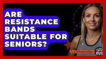Are Resistance Bands Suitable For Seniors? - The Basketball Xpert