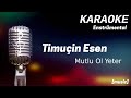 Karaoke Timuçin Esen Mutlu Ol Yeter