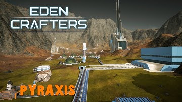 Eden Crafters: Pyraxis Update – CRYOSTORM TOWERS ARE HUGE [E5]