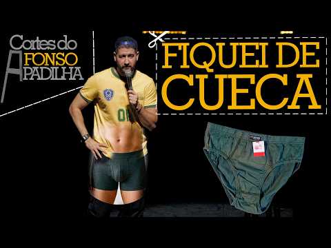 EU TAVA COM A MINHA PIOR CUECA - Cortes do Afonso Padilha
