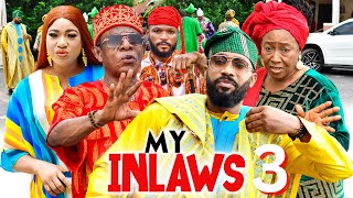 MY INLAWS 3 - Frederick Leonard Patience Ozokwor Nkem Owoh 2023 Latest Nigerian Nollywood Movie