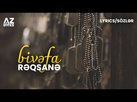 Rəqsanə - Bivəfa / Lyrics (Sözlər)