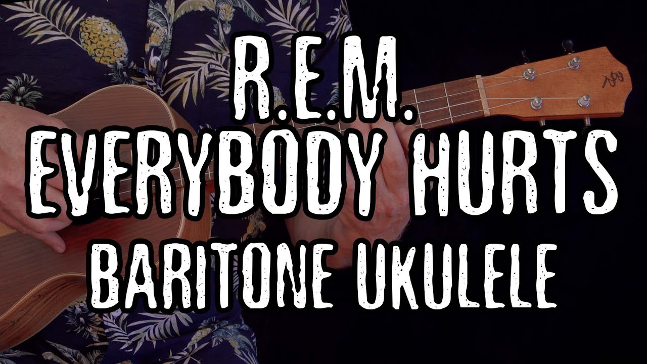 R.E.M. Everybody Hurts // Baritone Ukulele Tutorial YouTube