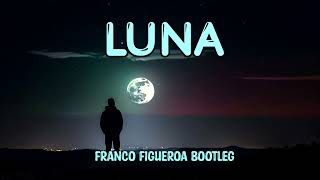 Feid & Atl Jacob - Luna (Franco Figueroa Bootleg)