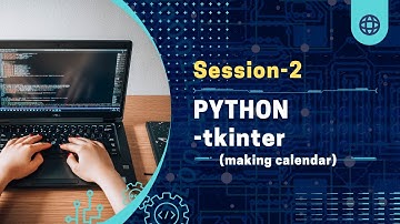 How To Make Calendar Using Python | Tkinter In Python | Faculty Development Program Lesson 7