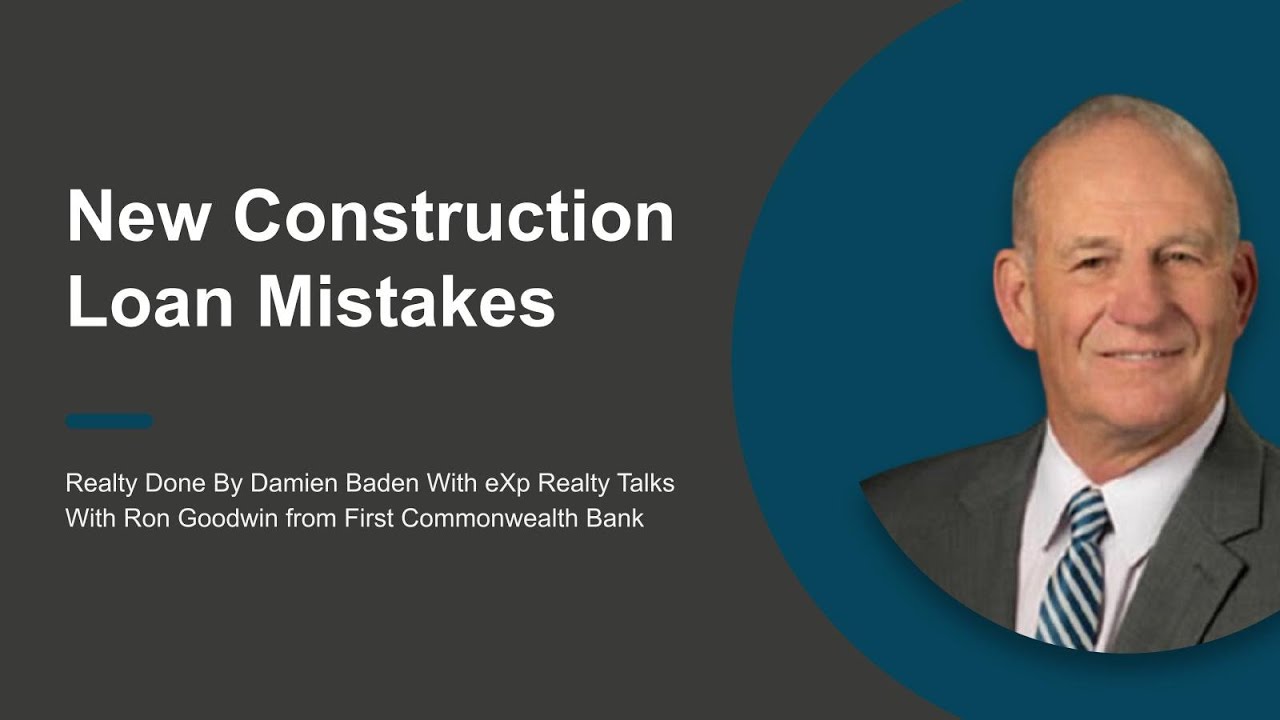 Avoid Mistakes With New Construction Loans