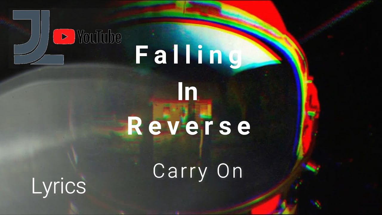 Falling In Reverse Carry On Lyrics / JesLa Music YouTube