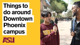 What’s Going On Around ASU’s Downtown Phoenix Campus: Welcome to the Valley