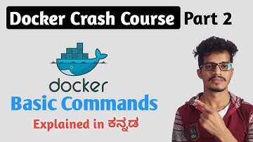 Docker Crash Course : Basic Commands | Images | Containers | Docker Engine  in Kannada