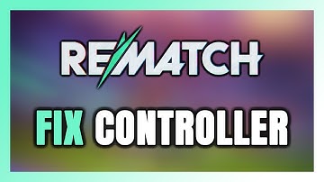How to FIX REMATCH Controller/Gamepad Not Working on PC