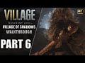 Resident Evil Village | Walkthrough [Village of Shadows] Part 6 "Stronghold"